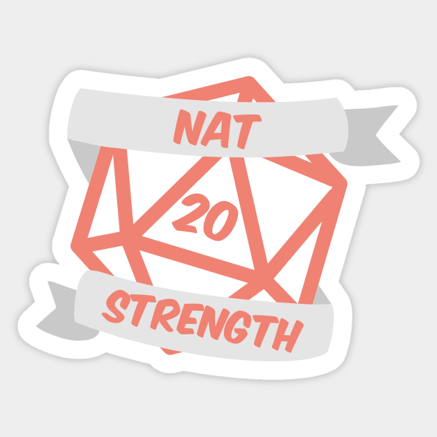 NAT 20 STENGTH! Sticker by ZedKingley